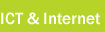 ICT & Internet